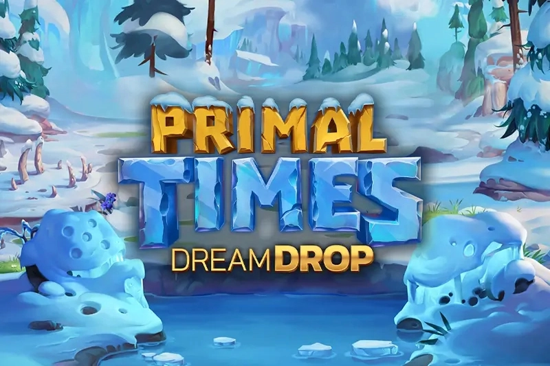 Primal Times Dream Drop Screenshot